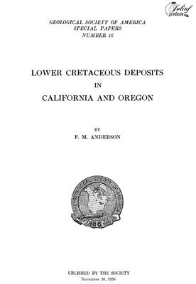 Anderson F.M. Lower Cretaceous deposits in California and Oregon